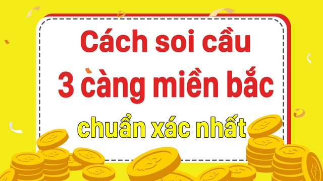 Dự đoán kết quả cầu 3 càng miền Bắc