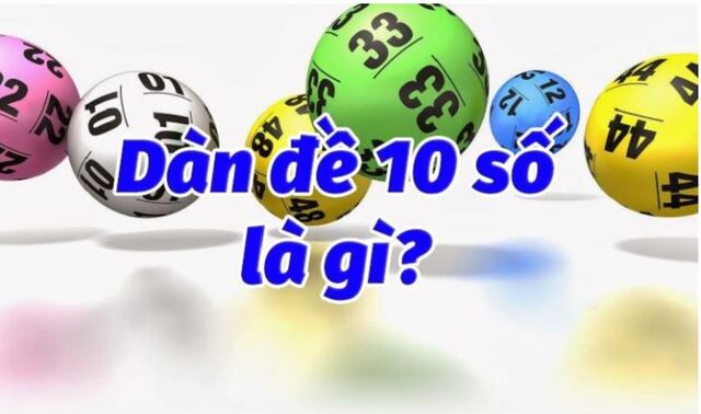Dàn đề 10 số anh em đang chơi là gì